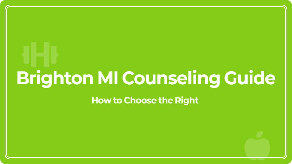 Brighton MI Counseling Guide: How to Choose the Right Center 2 Brighton MI Counseling Guide: How to Choose the Right Center
